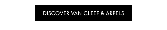 Discover Van Cleef & Arpels