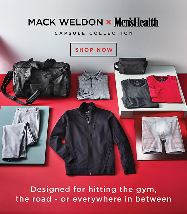 Mack Weldon and Men's Health Capsule Collection. Designed for hitting the gym, the road - or everywhere in between. Shop Now!