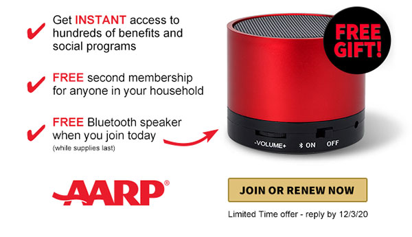 Get INSTANT access to hundreds of benefits and social programs. FREE second membership for anyone in your household. Free Bluetooth Speaker when you Join today! (while supplies last) JOIN OR RENEW NOW Limited Time offer - reply by 12/3/20