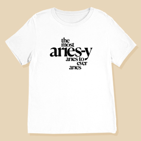 The Most Aries-y Aries T-Shirt