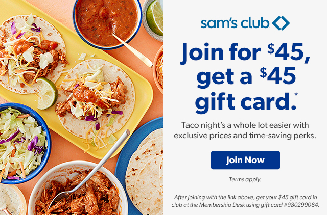 Join for $45, get a $45 gift card.* Join Now. Terms apply.