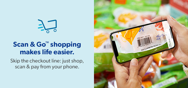 Scan & Go™ shopping makes life easier.