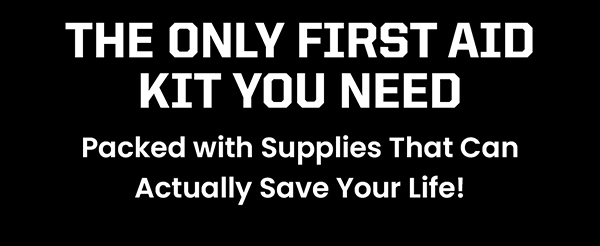 The Only First Aid Kit You Need. Packed with Supplies That Can Actually Save Your Life!