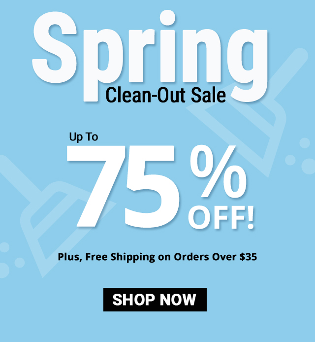Spring Clean-Out Sale. Up to 75% Off