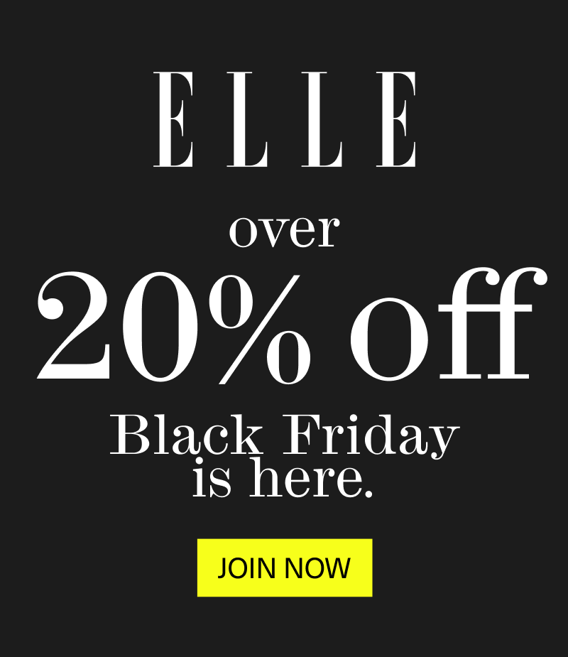 ELLE over 20% Off. Black Friday is here. Join now